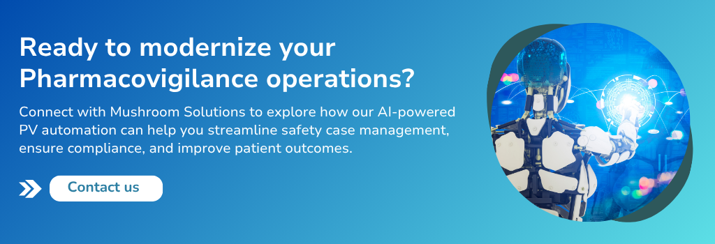Ready to modernize your Pharmacovigilance operations